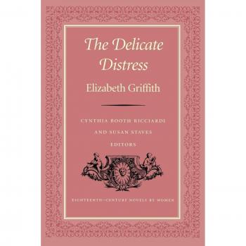 Eighteenth-Century Women's Novels Volume 3: Delicate Distress (University Press of Kentucky)
