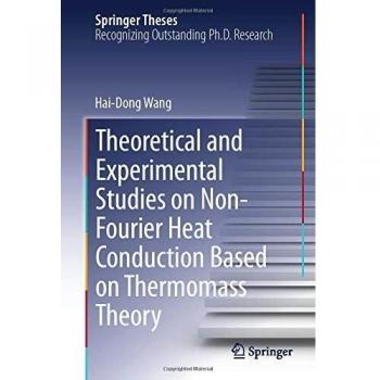 Theoretical and Experimental Studies on Non-Fourier Heat Conduction Based on Thermomass Theory