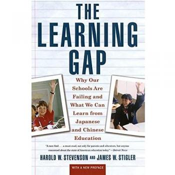 Learning Gap: Why Our Schools Are Failing and What We Can Learn from Japanese and Chinese Education