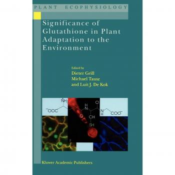Glutathione in Plant Adaptation: Ecophysiological Insights and Environmental Significance