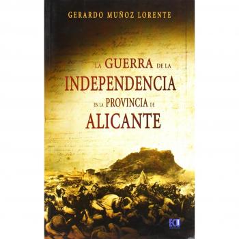 La Guerra de la Independencia en la provincia de Alicante