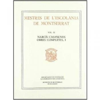 Mestres de l'Escolania de Montserrat, Volum XI. Narcís Casanoves, I