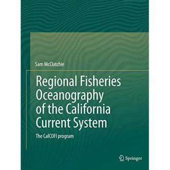 Regional Fisheries Oceanography of the California Current System: The CalCOFI program