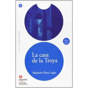Leer En Español Nivel 3 La Casa de Troya Español Universidad de Salamanca: La casa de la Troya + CD