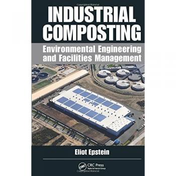 Industrial Composting: Environmental Engineering and Facilities Management Guide