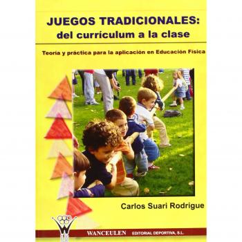 Juegos Tradicionales: Del Currículum A La Clase