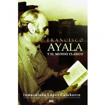 Francisco Ayala y el mundo clásico
