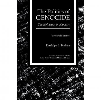 The Politics of Genocide: The Holocaust in Hungary - Condensed Edition by Randolph L. Braham