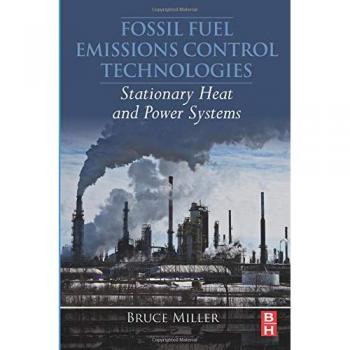 Fossil Fuel Emissions Control Technologies: Stationary Heat and Power Systems