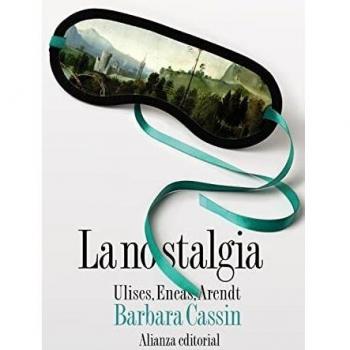La Nostalgia: Ulises, Eneas, Arendt (Tapa blanda)