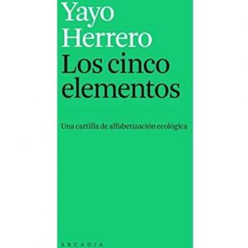 Los cinco elementos: Una cartilla de alfabetización ecológica - Yayo Herrero