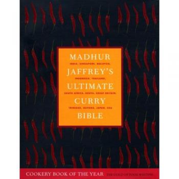 Madhur Jaffrey's Ultimate Curry Bible: the definitive curry cookbook from the Queen of Curry