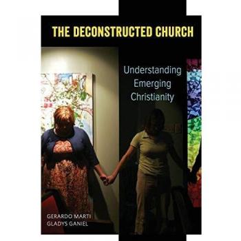 The Deconstructed Church: Understanding Emerging Christianity