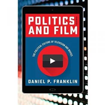 Politics and Film: The Political Culture of Television and Movies, Second Edition - Comprehensive Analysis of Cinematic Influence on Politics
