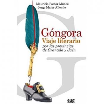 Góngora: Viaje literario por las provincias de Granada y Jaén (Fuera de colección