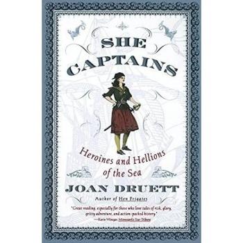 She Captains: Heroines and Hellions of the Sea
