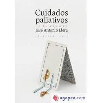 Cuidados paliativos: Diarios - José Antonio Llera Ruiz