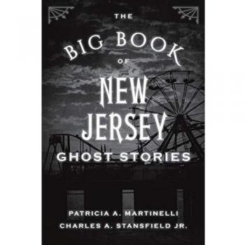 New Jersey Ghost Stories Anthology: The Ultimate Collection of Haunting Tales