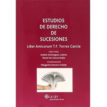 Estudios de Derecho de Sucesiones - Andrés Domínguez Luelmo Y María Paz García Rubio (directores)