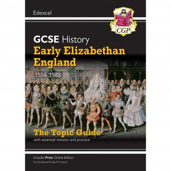 Guía de Estudio Edexcel GCSE Historia - Inglaterra Isabelina Temprana, 1558-1588 (Ediciones para Exámenes 2025 y 2026)