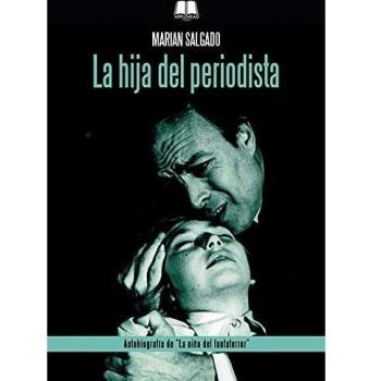 La hija del periodista: Autobiografía de La niña del fantaterror