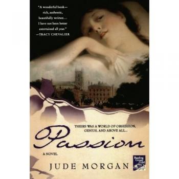 Passion: A Historical Fiction Novel about the Romantic Poets