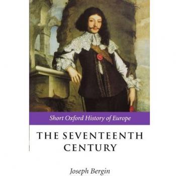 The Seventeenth Century: Europe 1598-1715