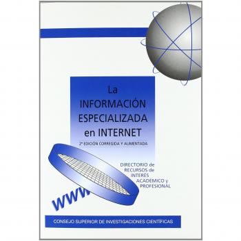 La información especializada en Internet: Directorio de recursos de interés académico y profesional