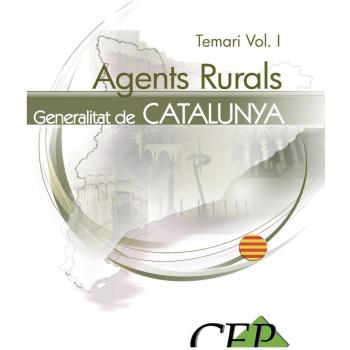 Agents Rurals de la Generalitat de Catalunya. Temari Vol. I.