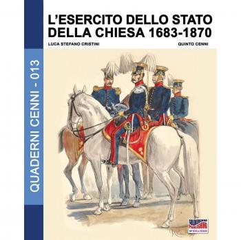 Ejército del Estado de la Iglesia 1683-1870 - Luca Stefano Cristini