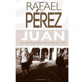 Juan. Un dominicano pa' Nueva Yol