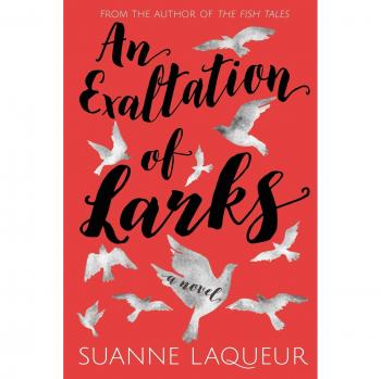 An Exaltation of Larks by Suanne Laqueur - Paperback Edition
