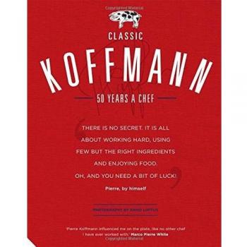 Classic Koffmann: Pierre Koffmann