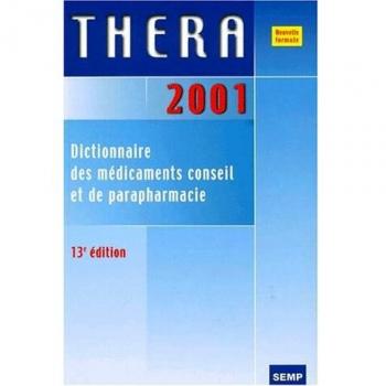 Thera 2001.: Dictionnaire des médicaments conseil et de parapharmacie, 13ème édition