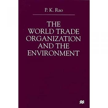 The World Trade Organization and the Environment