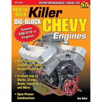 Ultimate Big-Block Chevy Engine Building Guide by Tom Dufur