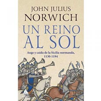 Un reino al sol: La caída de la Sicilia normanda, 1130-1194: 31