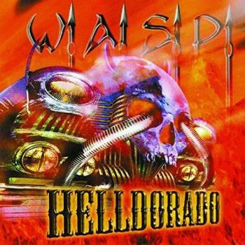 WASP Helldorado - 180gm - Orange Vinyl 2015 German vinyl LP SMALP998