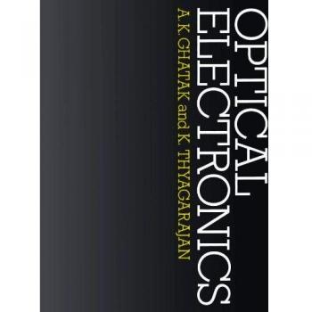 Electrónica Óptica: Fundamentos y Aplicaciones de Ghatak, A. K