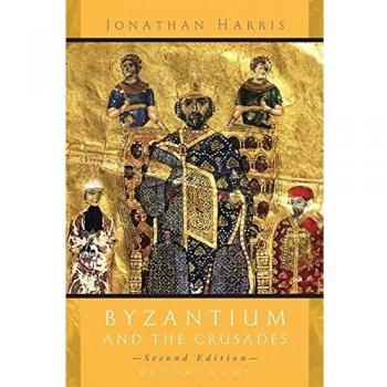 Byzantium and the Crusades: Second Edition