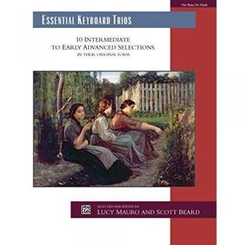 Essential Keyboard Trios: 10 Intermediate to Early Advanced Selections in Their Original Form