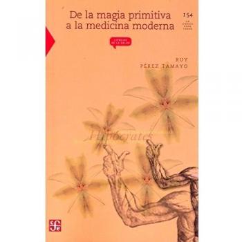 DE LA MAGIA PRIMITIVA A LA MEDICINA MODERNA
