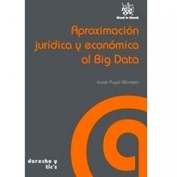 Aproximación Jurídica y Económica al Big Data