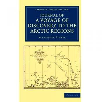 Diario de un Viaje de Descubrimiento a las Regiones Árticas (Colección Biblioteca de Cambridge - Exploración Polar)