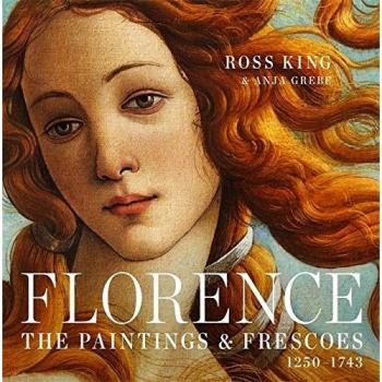Florence: The Paintings & Frescoes, 1250-1743