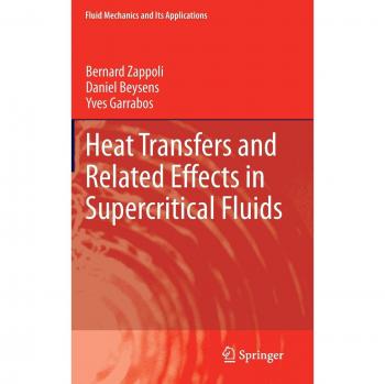 Heat Transfers and Related Effects in Supercritical Fluids