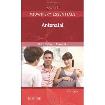 Midwifery Essentials: Antenatal: Volume 2, 2e
