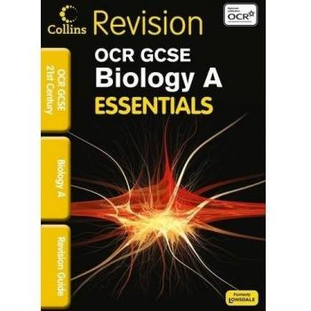 Essentials - OCR 21st Century GCSE Biology: Revision Guide