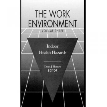 The Work Environment: Indoor Health Hazards, Volume III: 3