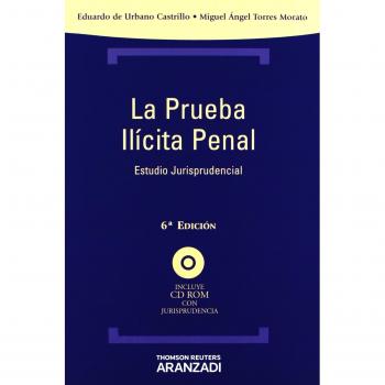La prueba ilícita penal: Incluye CD